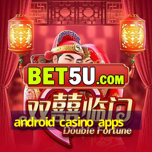 android casino apps